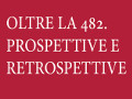 Convegno "Oltre la 482: prospettive e retrospettive" - Trento, 6 e 7 giugno 2019