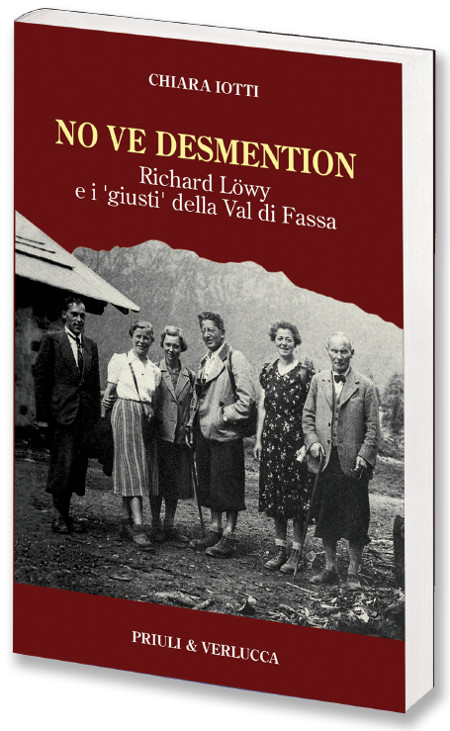 No ve desmention. Richard Lwy e i giusti della Val di Fassa, romanzo di Chiara Iotti