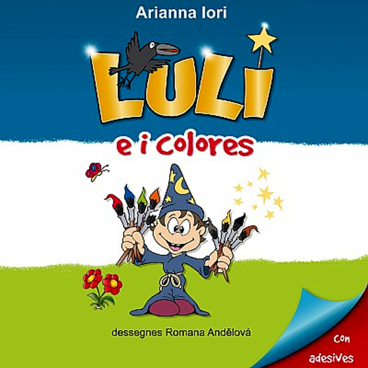 "Luli e i colores", pubblicazione scritta da Arianna Iori con le illustrazioni di Romana Andelov