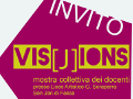 VIS(J)IONS: mostra dei docenti del Liceo Artistico della Valle di Fassa
