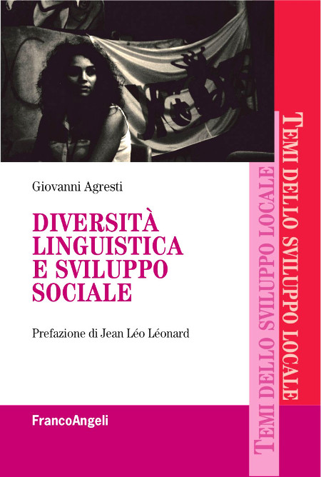 "Diversit linguistica e sviluppo sociale", libro di Giovanni Agresti, Franco Angeli Edizioni