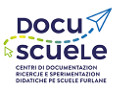 "DocuScuele" - Centro regionale di documentazione, ricerca e sperimentazione didattica per la scuola friulana
