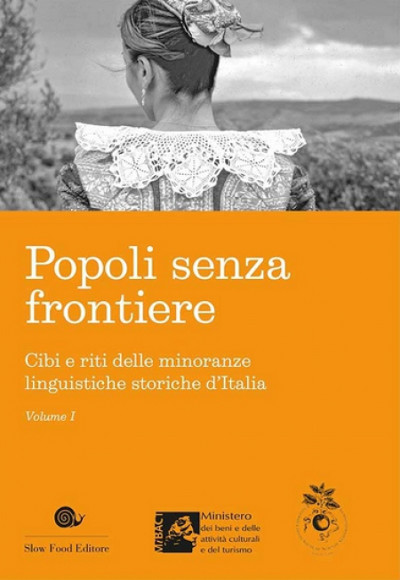 2016. Popoli senza frontiere. Cibi e riti delle minoranze linguistiche storiche d'Italia
