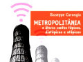 Libro in sardo "Metropolitnia e teros contos tpicos, distpicos e utpicos" di Giuseppe Corngiu