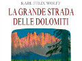 "La grande Strada delle Dolomiti", libro di Karl Felix Wolff